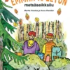 Hauhia, Emman ja Eetun metsäseikkailu