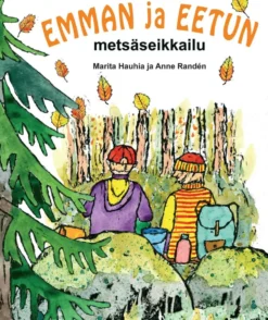Hauhia, Emman ja Eetun metsäseikkailu