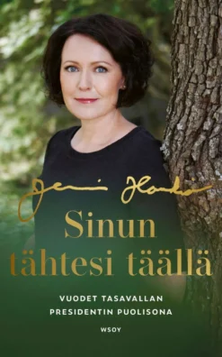 Haukio, Sinun tähtesi täällä - Vuodet presidentin puolisona
