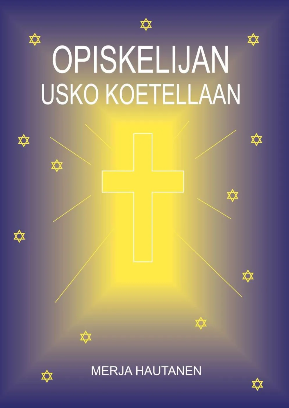 Hautanen, Opiskelijan usko koetellaan