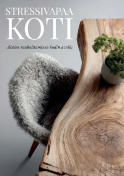 Haverinen, Stressivapaa koti - Aistien rauhoittaminen kodin avulla