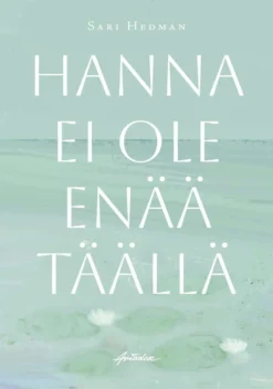 Hedman, Hanna ei ole enää täällä