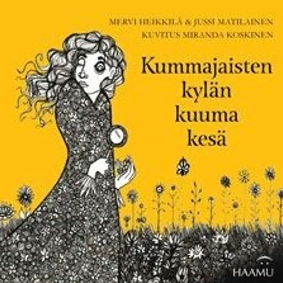 Heikkilä, Kummajaisten kylän kuuma kesä