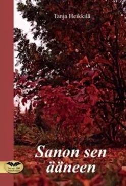 Heikkilä, Sanon sen ääneen