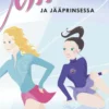 Heinonen, Miisa ja jääprinsessa