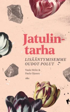 Helin, Jatulintarha - Lisääntymisemme oudot polut
