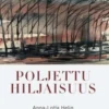 Helin, Poljettu hiljaisuus