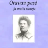Hellén, Oravan pesä - ja muita runoja