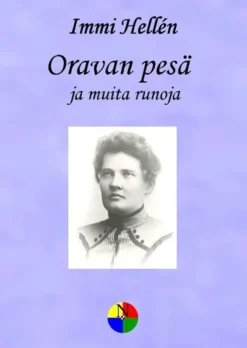 Hellén, Oravan pesä - ja muita runoja