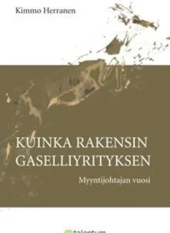 Herranen, Kuinka rakensin gaselliyrityksen - myyntijohtajan vuosi