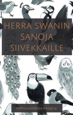 Herra Swanin sanoja siivekkäille
