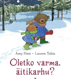 Hest, Oletko varma, äitikarhu?