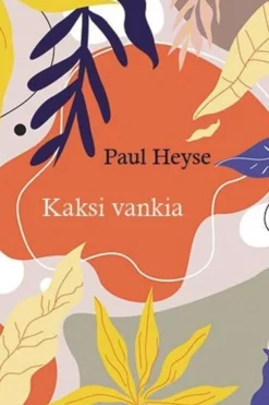 Heyse, Kaksi vankia