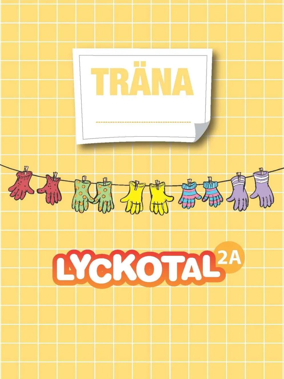 Häggblom, Lyckotal 2A - träna