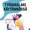 Hietala, Työaikalaki käytännössä