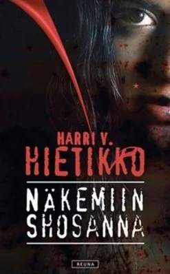 Hietikko, Näkemiin Shosanna