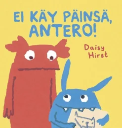 Hirst, Ei käy päinsä, Antero!