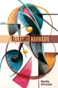 Hirvonen, Allegro barbaro