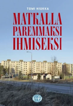 Hiukka, Matkalla paremmaksi ihmiseksi