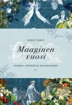 Hjelt, Maaginen vuosi - Taikoja, enteitä ja haltijaväkeä