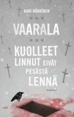 Häkkinen, Kuolleet linnut eivät pesästä lennä - rikosromaani