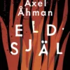 Åhman, Eldsjäl