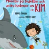 Öhman, Monster på toaletten och andra historier om Kim - 5 historier