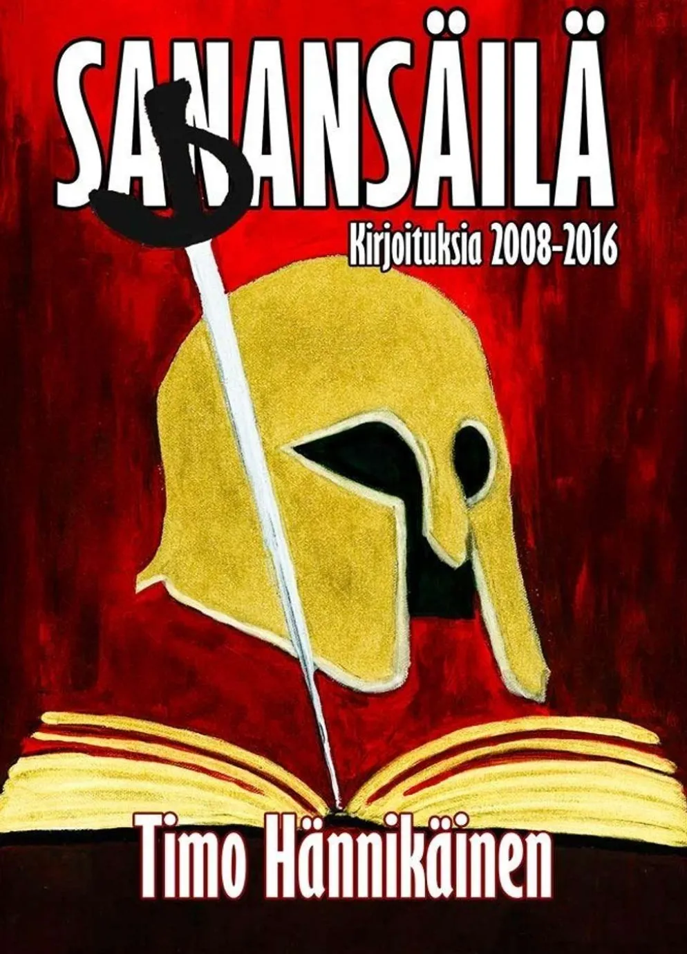 Hännikäinen, Sanansäilä - Kirjoituksia 2008-2016