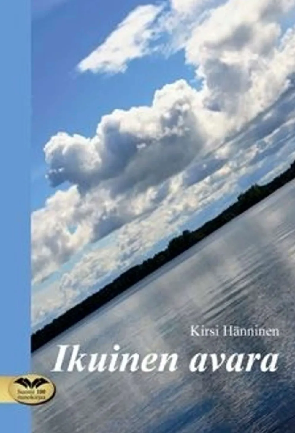 Hänninen, Ikuinen avara