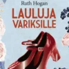 Hogan, Lauluja variksille