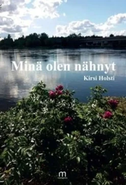 Holsti, Minä olen nähnyt