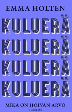 Holten, Kuluerä - Mikä on hoivan arvo