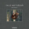 Honkalinna, Talo metsässä