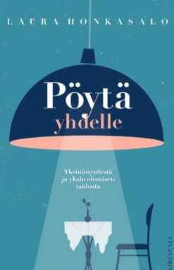 Honkasalo, Pöytä yhdelle - Yksinäisyydestä ja yksin olemisen taidosta