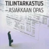 Horsmanheimo, Tilintarkastus - Asiakkaan opas