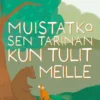 Hovilainen, Muistatko sen tarinan kun tulit meille