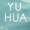 Hua, Elämänkaari