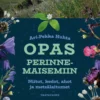 Huhta, Opas perinnemaisemiin - Niitut, kedot, ahot ja metsälaitumet