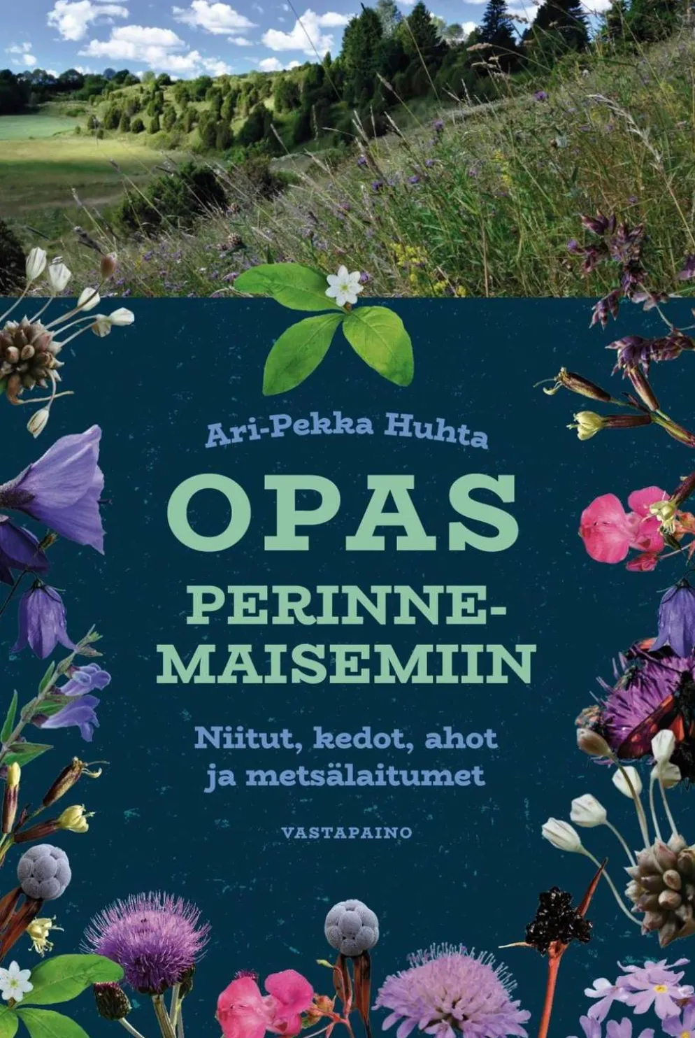 Huhta, Opas perinnemaisemiin - Niitut, kedot, ahot ja metsälaitumet