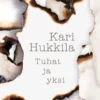 Hukkila, Tuhat ja yksi