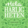 Huldén, Hela härligheten - Rimmad dikt