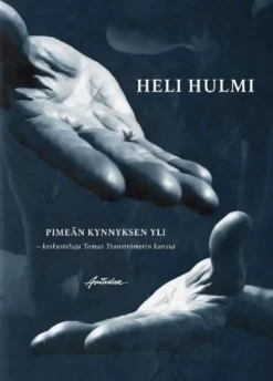 Hulmi, Pimeän kynnyksen yli - Keskusteluja Tomas Tranströmerin kanssa