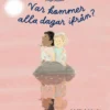 Hurme, Var kommer alla dagar ifrån?
