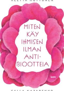Huttunen, Miten käy ihmisen ilman antibiootteja