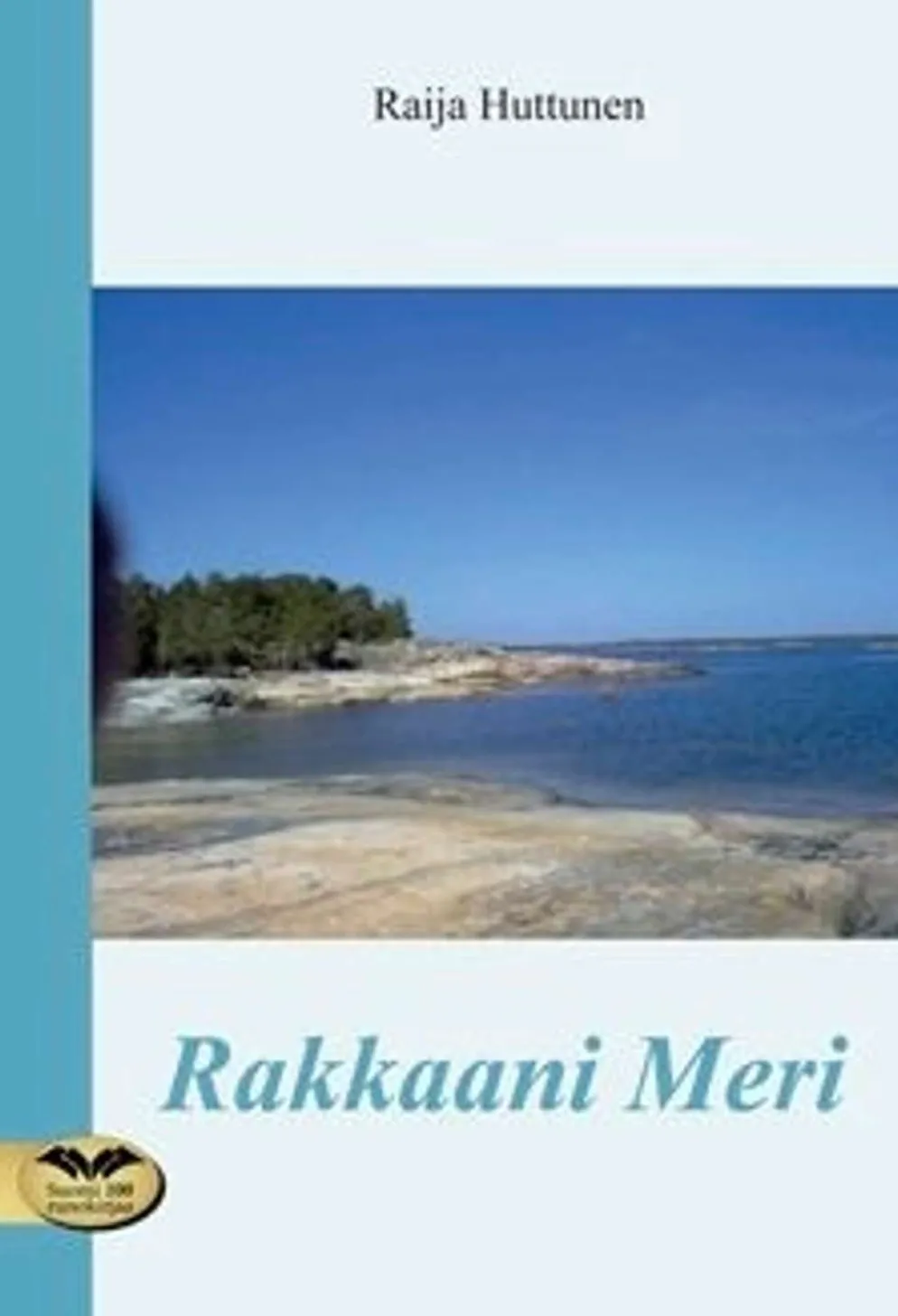 Huttunen, Rakkaani Meri