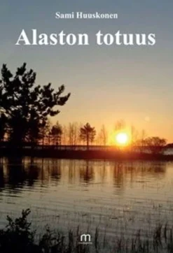 Huuskonen, Alaston totuus