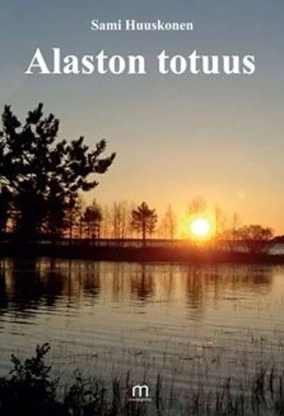 Huuskonen, Alaston totuus