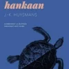 Huysmans, Vastahankaan