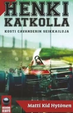 Hytönen, Henki katkolla - Kosti Cavanderin seikkailuja