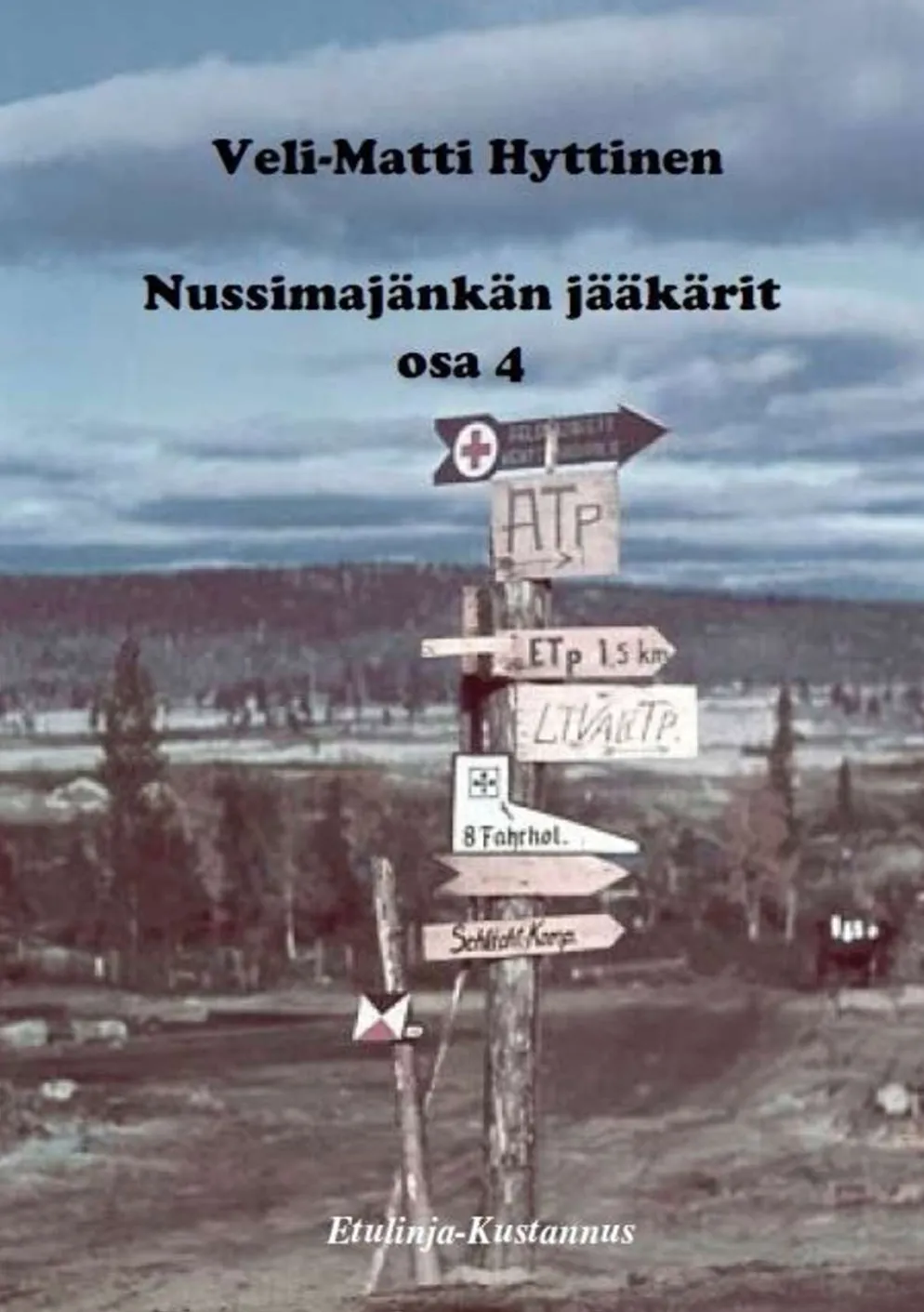 Hyttinen, Nussimajänkän jääkärit - Osa 4: Sotaromaani